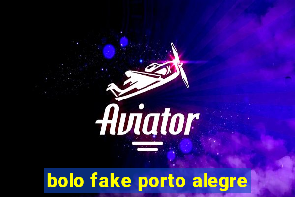 bolo fake porto alegre